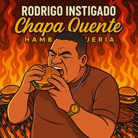 Chapa Quente Hamburgueria - rodrigo instigado