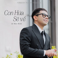 Con Hứa Sẽ Về - Lê Bảo Bình & WM