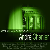 André Chenier, Akt I: "Ach, verzeihet mir" - Sinfonieorchester des Hessischen Rundfunks & Умберто Джордано