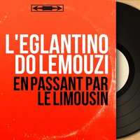 Lo chansou do bouchers - L'Eglantino do Lemouzi