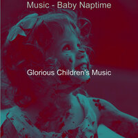 Sunny (Baby Naptime) - Glorious Children's Music