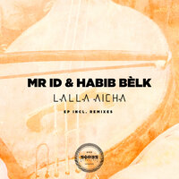 Lalla Aicha - Mr. ID & Habib Belk & Pastrana