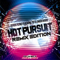 Hot Pursuit - Derek Flynz & King Tef & Shun Ward & Teknova