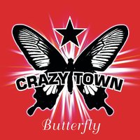 Butterfly - Crazy Town
