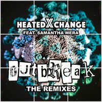 Outbreak - heatedXchange & Dave Audé & Samantha Mera