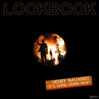 It's Going Down Now - Henry Navarro