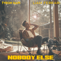 Nobody Else - Liam Ferrari & Tyron Hapi