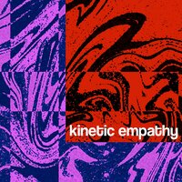 Kinetic Empathy - Tidal