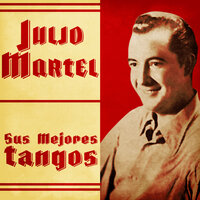 Tiene Razón Amigazo - Julio Martel & Alfredo De Angelis