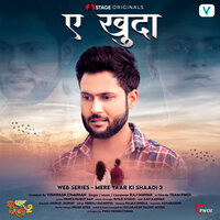 Aye Khuda (Mere Yaar Ki Shaadi 2) - Raj Mawar