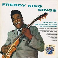 You Mean Mean Woman (How Can Your Love Be True) - Freddie  King