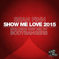 Show Me Love 2015 - Sean Finn