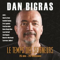 Vire ta chaise de bord - Dan Bigras