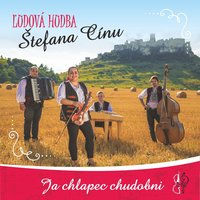Jak Ta Traba, Moja Ľuba Vešelojsc, Vo Veľbaši - Ľudová hudba Štefana Cínu