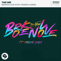 Broken Love - The Him & Parson James