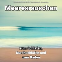 Meeresrauschen gegen Tinnitus - Entspannungsmusik & Meeresrauschen & Meeresrauschen in bester Qualität