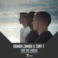 For the Ladies - Tony T & Ramba Zamba