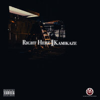 Right Here - Kamikaze