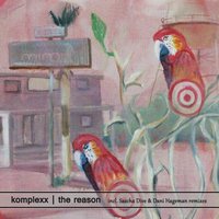The Reason - Komplexx & Dani Hageman