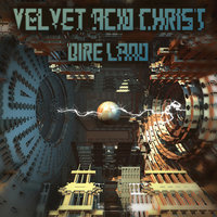 Even Now - Velvet Acid Christ
