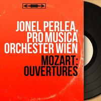 Titus, K. 621: Ouverture - Jonel Perlea & Вольфганг Амадей Моцарт