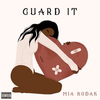Guard It (Outro) - Mia Kodak