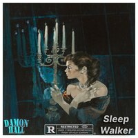Sleep Walker - Damon Hall