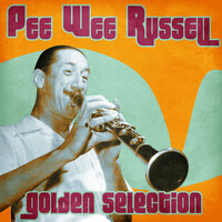 Serenade to a Shylock - Pee Wee Russell