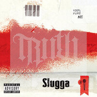 Where I am Suppose Ta Be - Slugga
