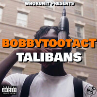 Talibans - Bobby TooTact & WhoRunIt