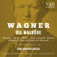 Die Walküre, WWV 86b, IRW 52, Act I: "Schläfst du, Gast?" (Sieglinde, Siegmund) - Orchestra del Festival Di Bayreuth & Hans Knappertsbusch & Leonie Rysanek & Jon Vickers