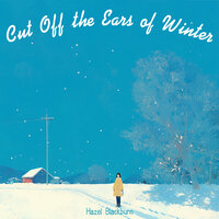 Cut Off the Ears of Winter - Hazel Blackburn