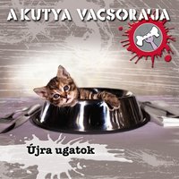 Gályaszabadság - A Kutya Vacsorája
