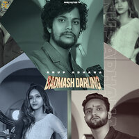 Badmash Darling - Anup Adhana & Nonu Rana