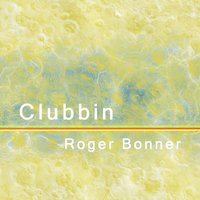 Clubbin - Roger Bonner