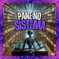 Pane no Sistema - DJ Luis Do Grau & MC Gw