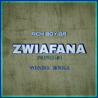 Zwiafana - Rich Boy SA & TopCha Noula