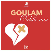 Oublie moi - Goulam