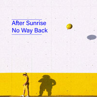 No Way Back - After Sunrise