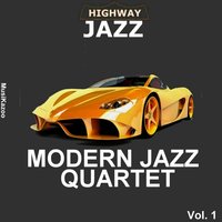 Django - The Modern Jazz Quartet & Milt Jackson & Percy Heath & John Lewis & Connie Kay & The Modern Jazz Quartet, John Lewis, Milt Jackson, Percy Heath, Connie Kay