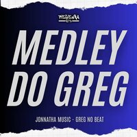 Medley do Greg - GREG NO BEAT