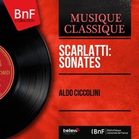 Keyboard Sonata in D Minor, Kk. 64 "Gavotta" - Aldo Ciccolini & Доменико Скарлатти