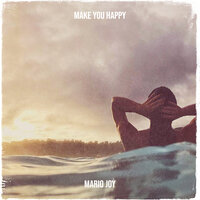 Make You Happy - Mario Joy