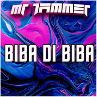Biba Di Biba - Mr Jammer