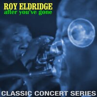 Exactly Like You - Roy Eldridge