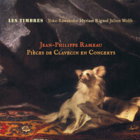 Pièces de clavecin en concerts - Cinquième concert, RCT 11: II. La Cupis (Air tendre) - Les Timbres & Жан-Филипп Рамо
