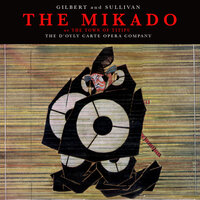 The Mikado: Act II. - "On a tree by a river a little tom-tit" - The D'oyly Carte Opera Company and The New Symphony Orchestra of London conducted by Isidore Godfrey & The New Symphony Orchestra Of London & D'Oyly Carte Opera Company & Isidore Godfrey