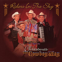 O Come, O Come Emmanuel - Riders In The Sky