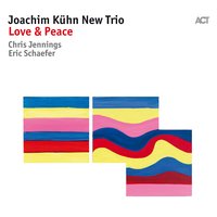 Love and Peace - Joachim Kühn & Eric Schaefer & Chris Jennings