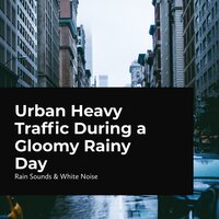City Gloom and Somber - Rain Sounds & White Noise & Raindrops Sleep & Sleep Rain